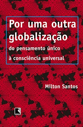 MILTON SANTOS, FILÓSOFO BAIANO. VEJA O MUNDO GLOBALIZADO DO GEÓGRAFO